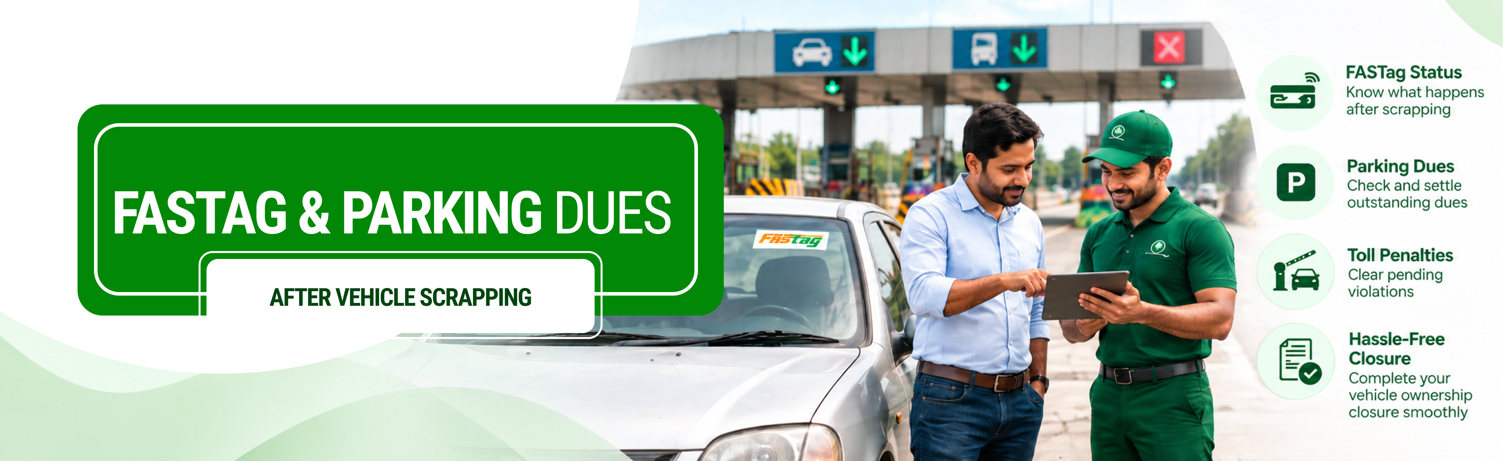 What happens to your FASTag, parking dues, and toll penalties after scrapping?
