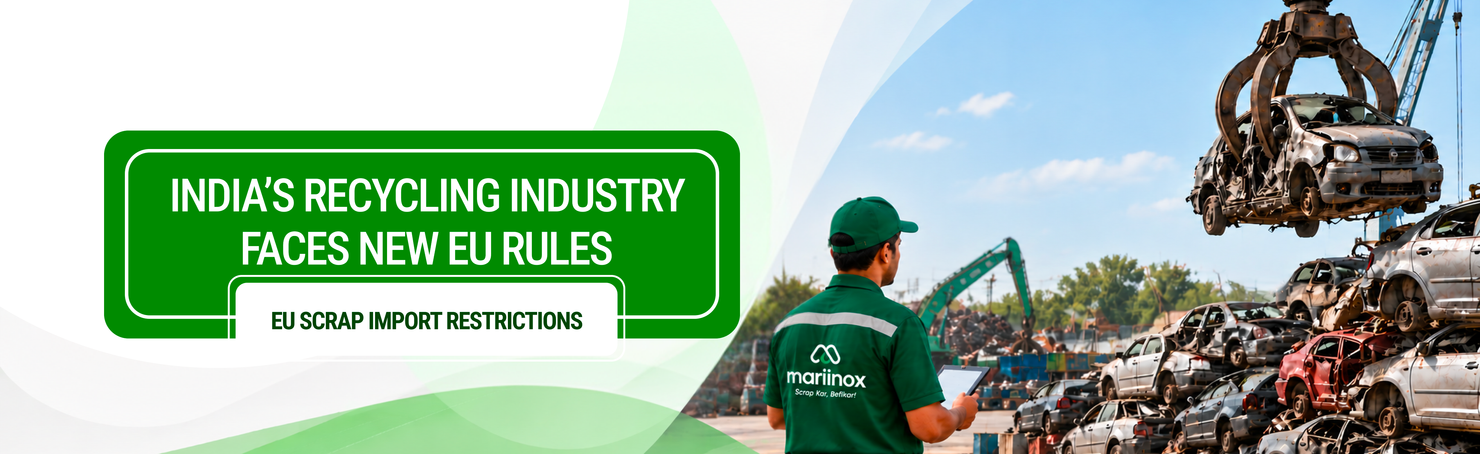 EU Scrap Import Restrictions: What Could It Mean for India’s Recycling Industry?