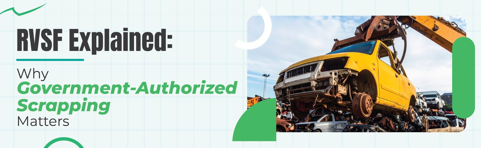 Registered Vehicle Scrapping Facility RVSF Explained. Why It Matters